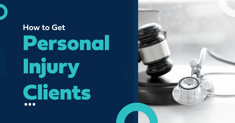 How to Get Personal Injury Clients