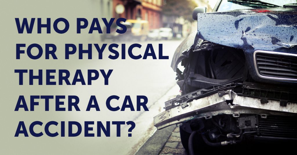 Who Pays for PT after a Car Accident