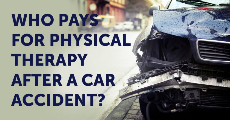 Who Pays For Physical Therapy After Car Accident?