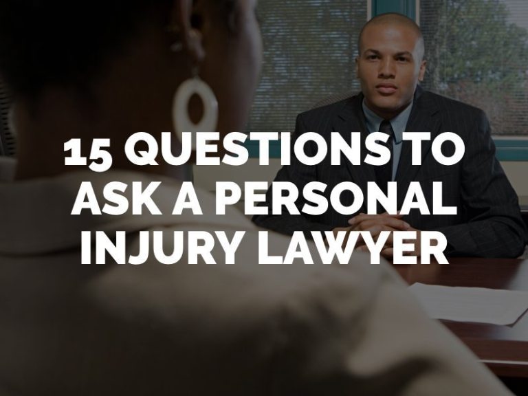 15 Important Questions To Ask A Personal Injury Lawyer